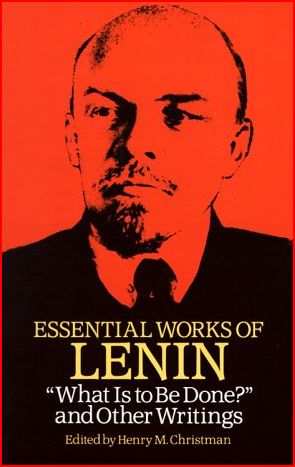 What Is to Be Done by Vladimir Lenin...couldn't he come up with an original title?
