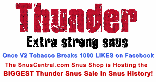 CLICK Here, LIKE V2 Tobacco on Facebook, 1000 LIKES, HUGE Thunder Snus Sale and Giveaway!